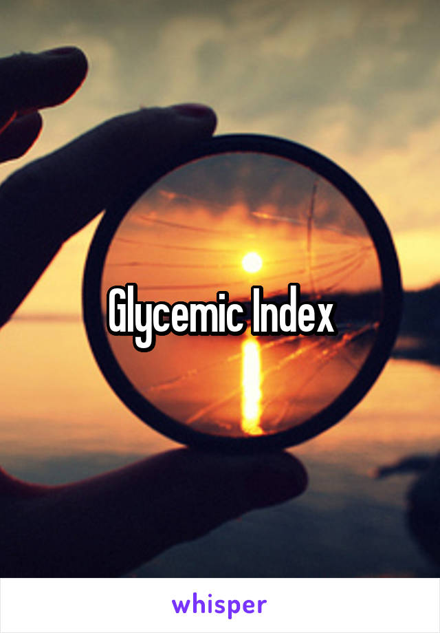 Glycemic Index