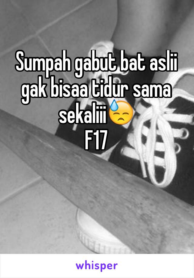 Sumpah gabut bat aslii gak bisaa tidur sama sekaliii😓
F17