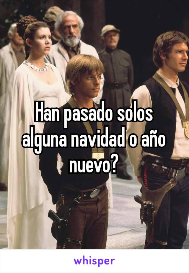 Han pasado solos alguna navidad o año nuevo?