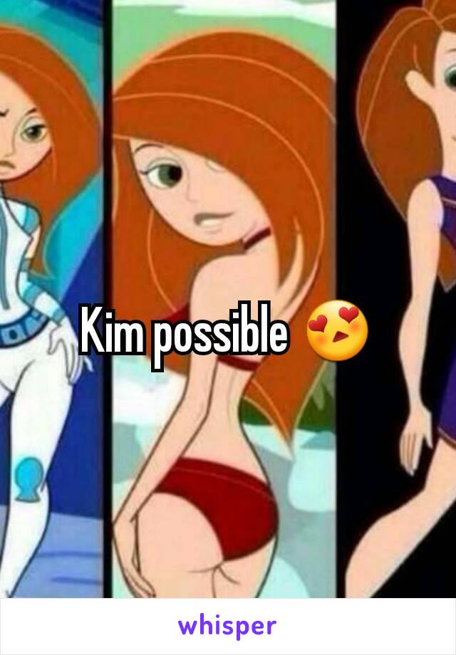 Kim possible 😍