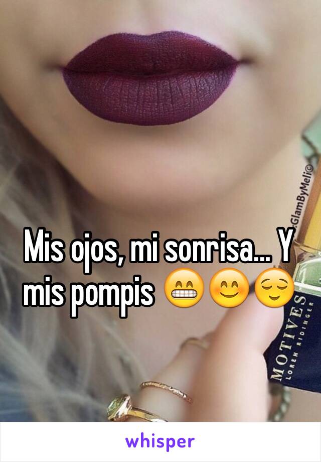 Mis ojos, mi sonrisa... Y mis pompis 😁😊😌