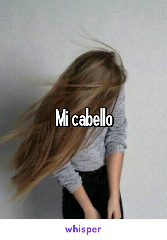 Mi cabello