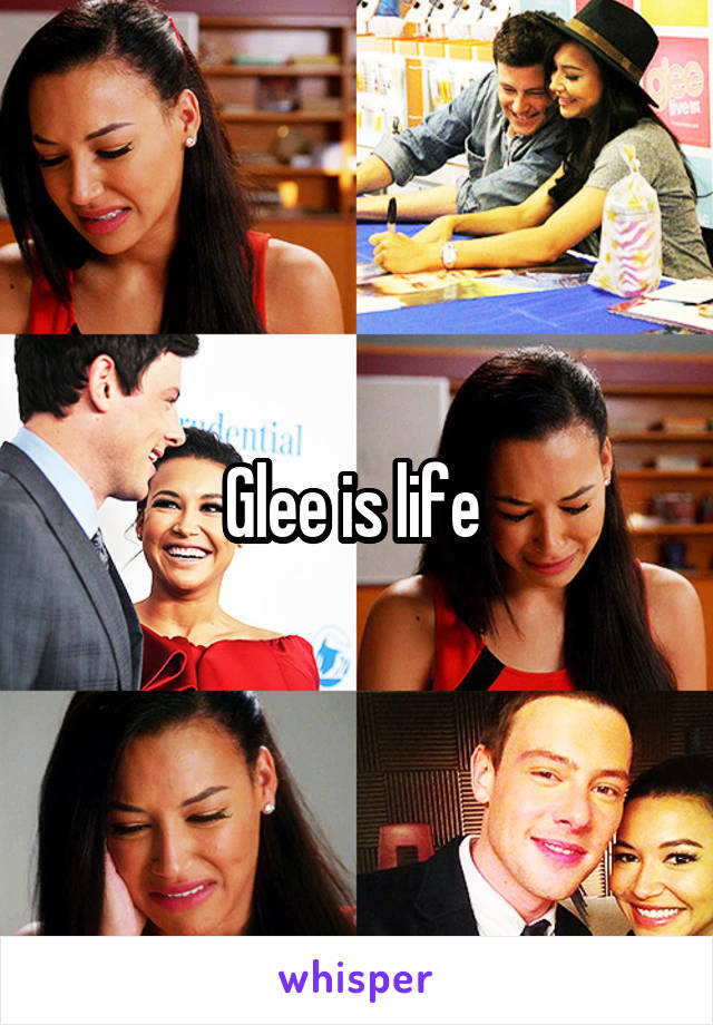 Glee is life 