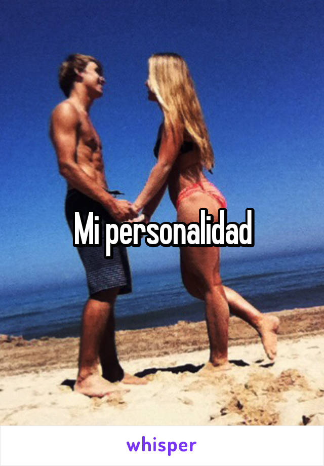 Mi personalidad