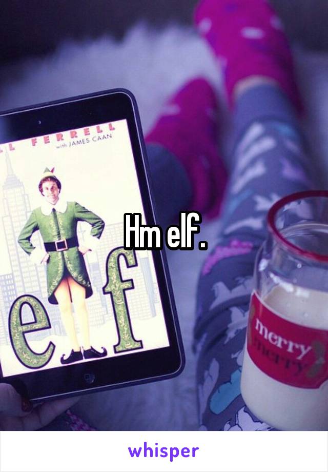 Hm elf.