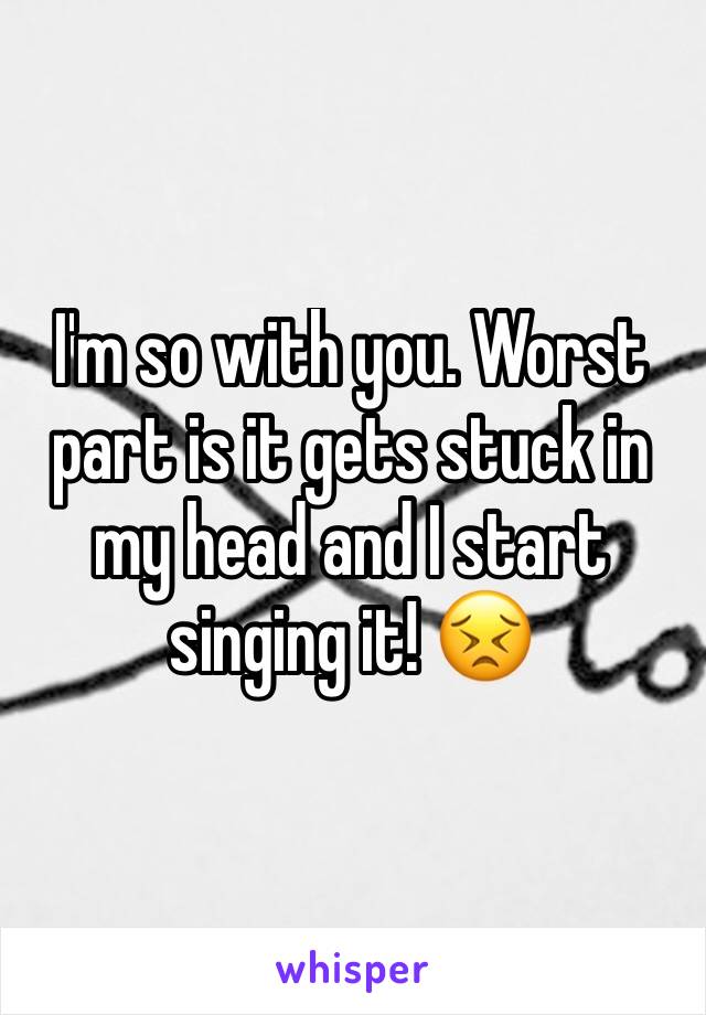 I'm so with you. Worst part is it gets stuck in my head and I start singing it! 😣