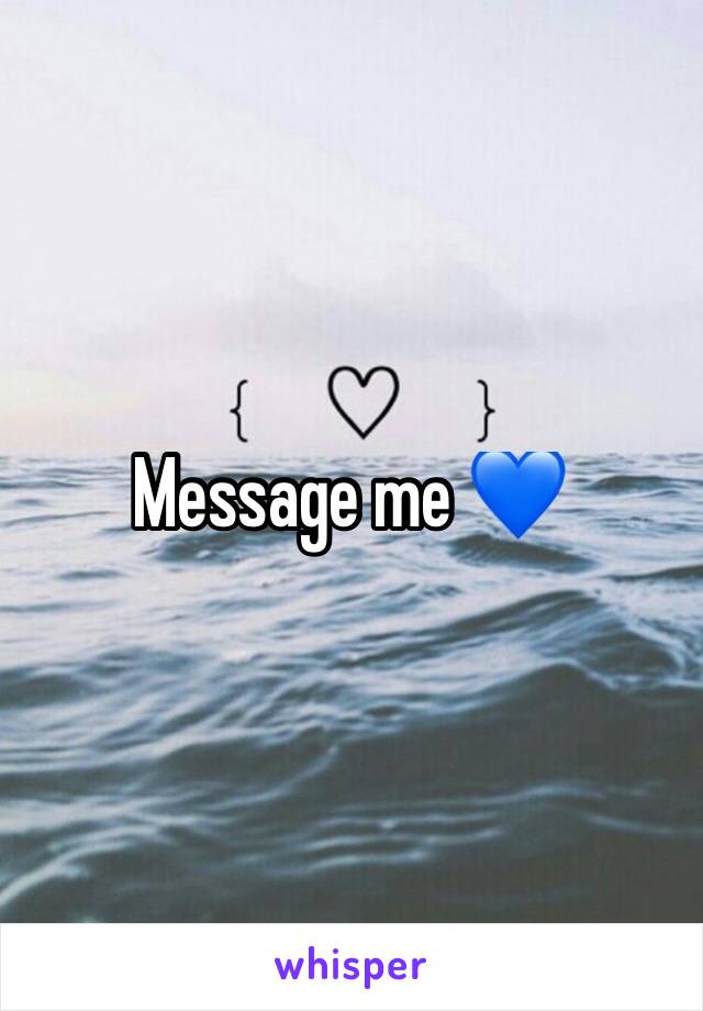 Message me 💙