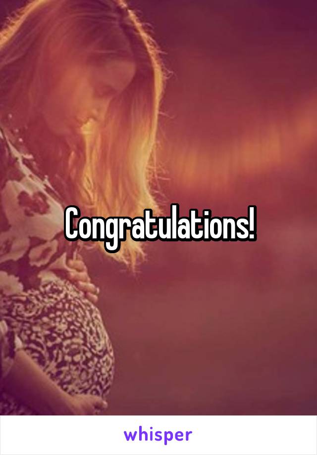 Congratulations!