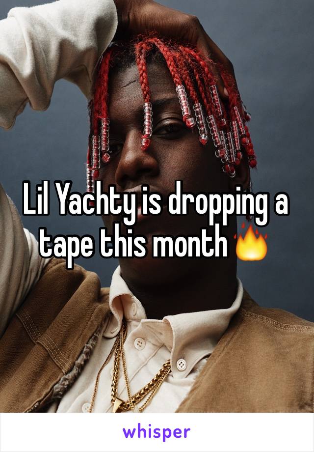 Lil Yachty is dropping a tape this month🔥