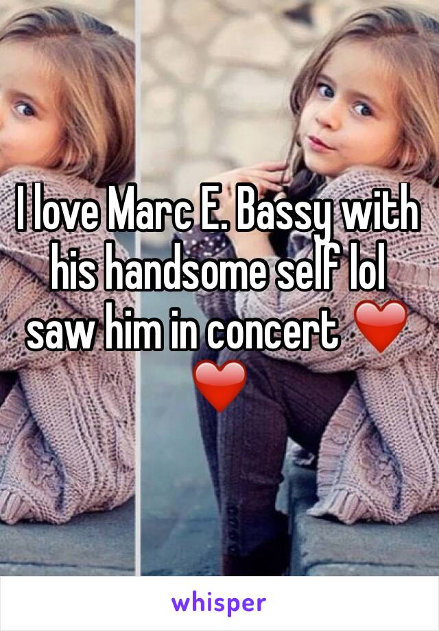 I love Marc E. Bassy with his handsome self lol saw him in concert ❤️❤️ 