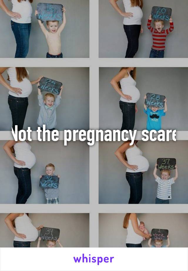 Not the pregnancy scare