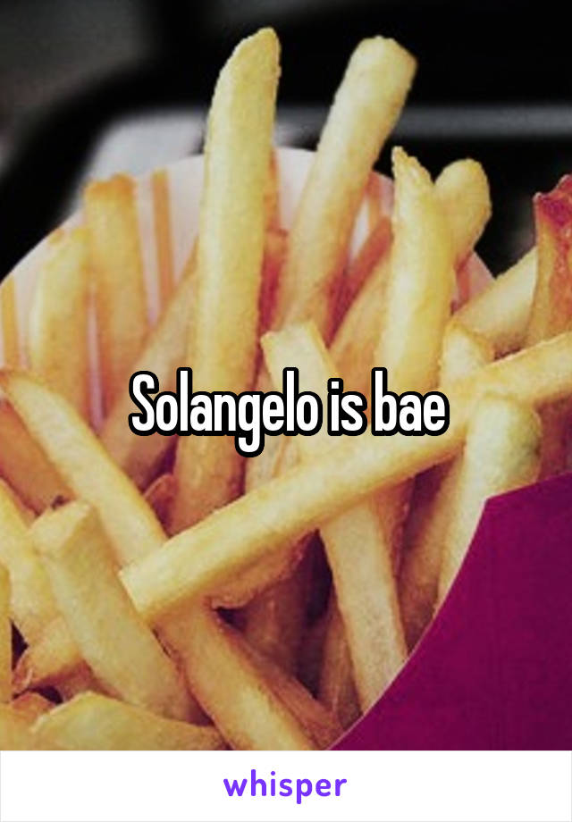 Solangelo is bae