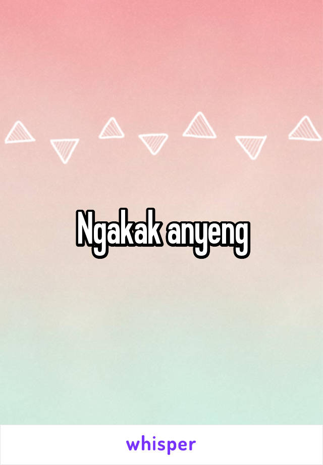 Ngakak anyeng