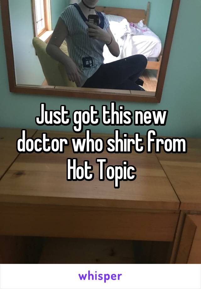 Just got this new doctor who shirt from Hot Topic