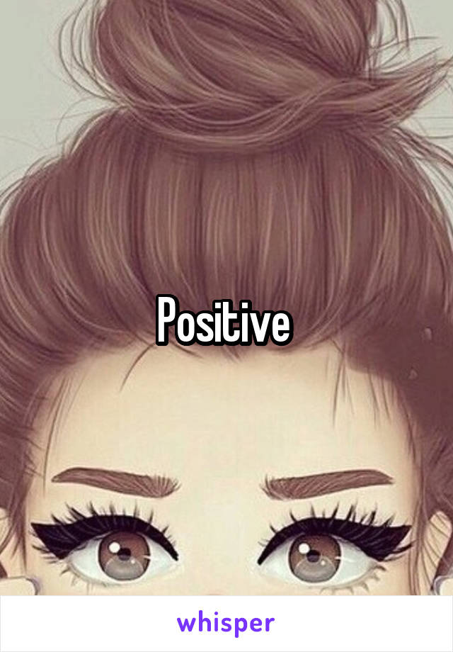 Positive 