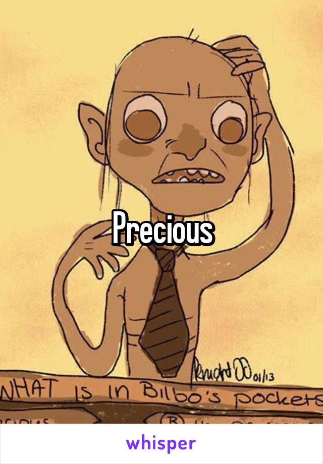 Precious