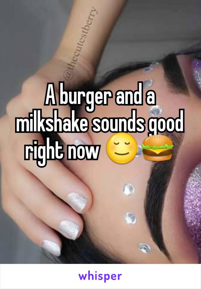 A burger and a milkshake sounds good right now 😌🍔