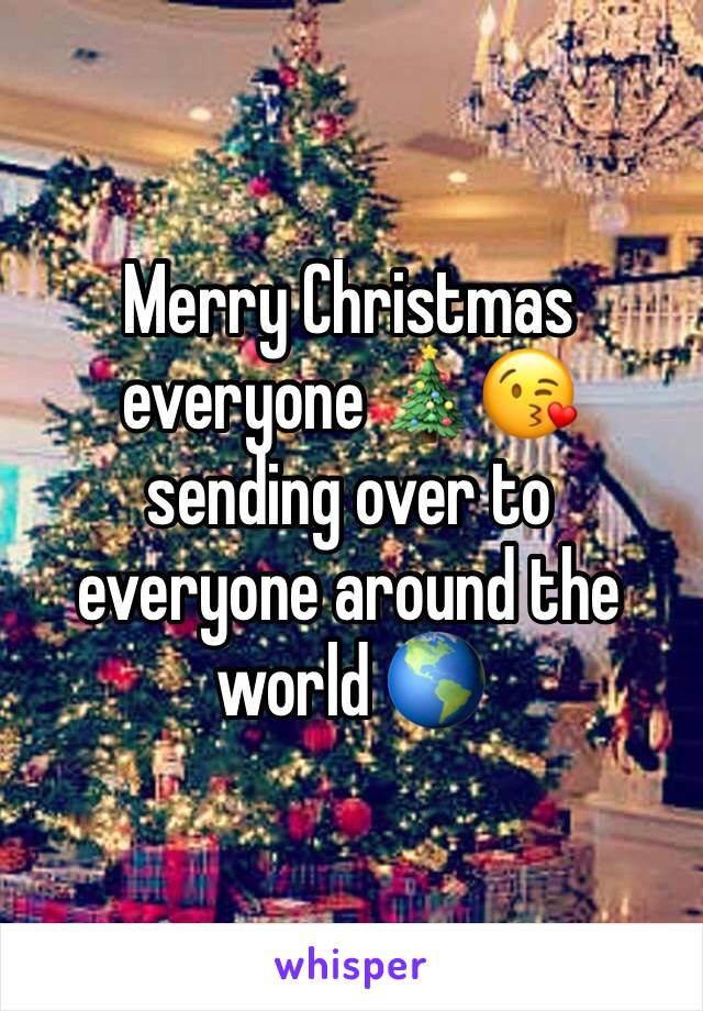 Merry Christmas everyone 🎄😘 sending over to everyone around the world 🌎 