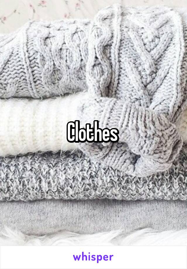 Clothes 