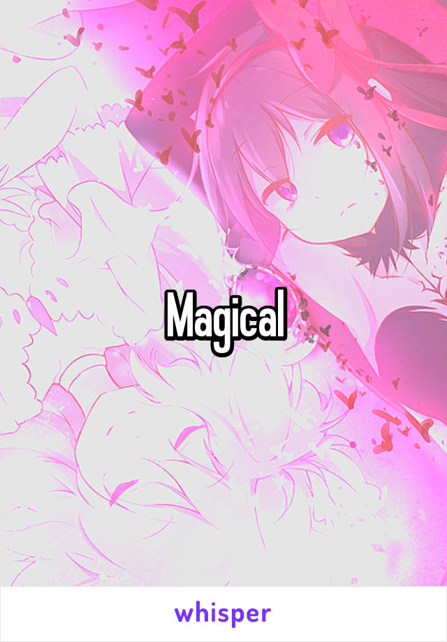 Magical