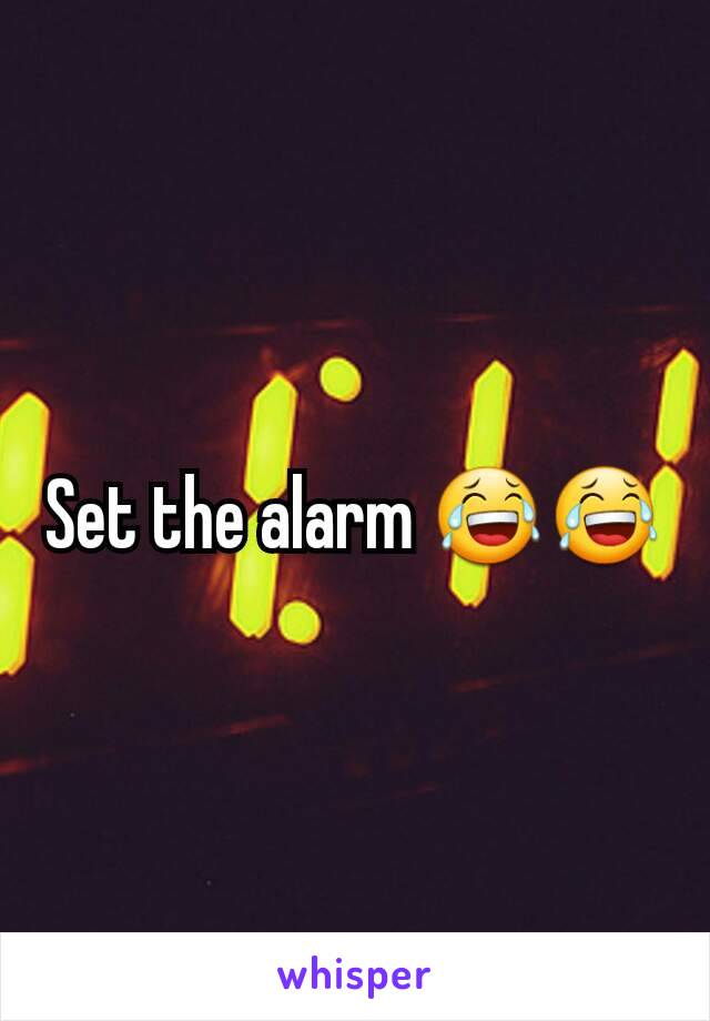 Set the alarm 😂😂