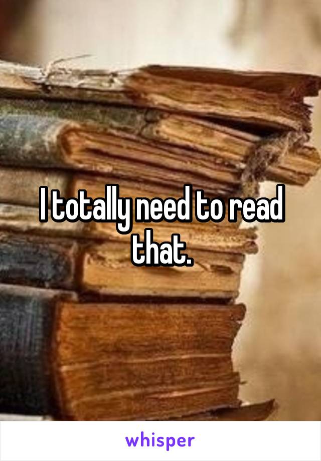 I totally need to read that.