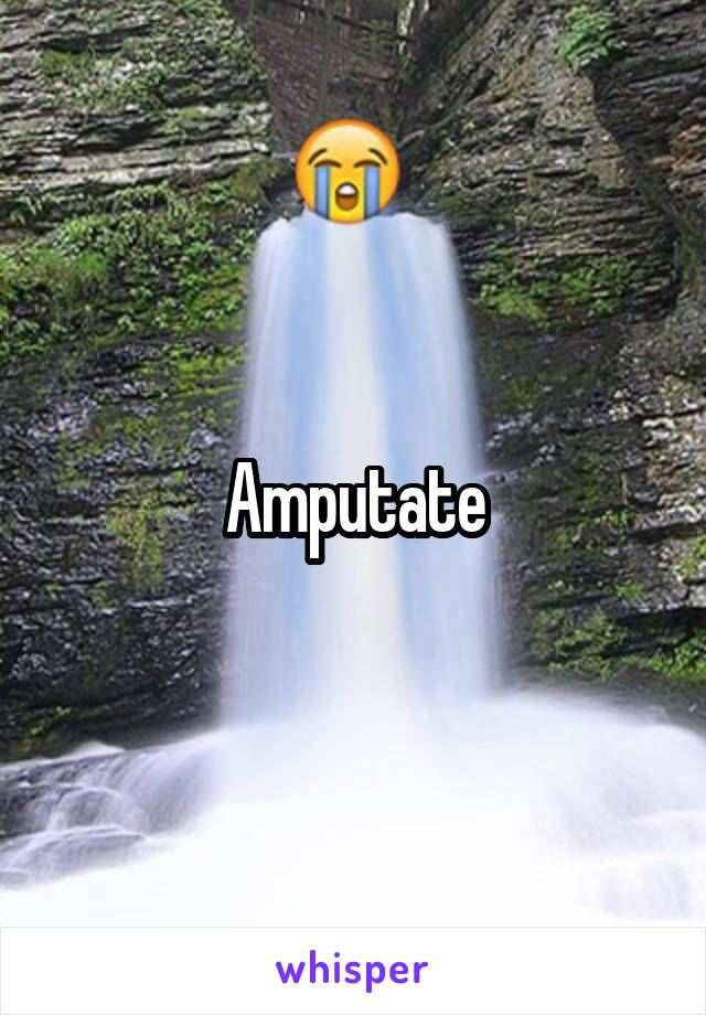 Amputate