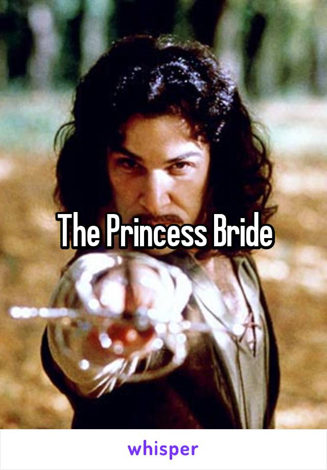 The Princess Bride