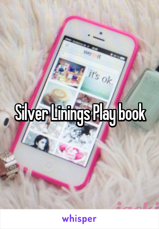 Silver Linings Play book