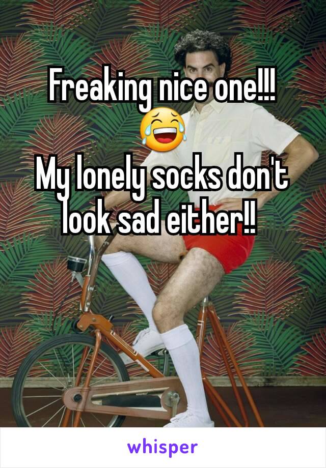 Freaking nice one!!! 😂
My lonely socks don't look sad either!! 