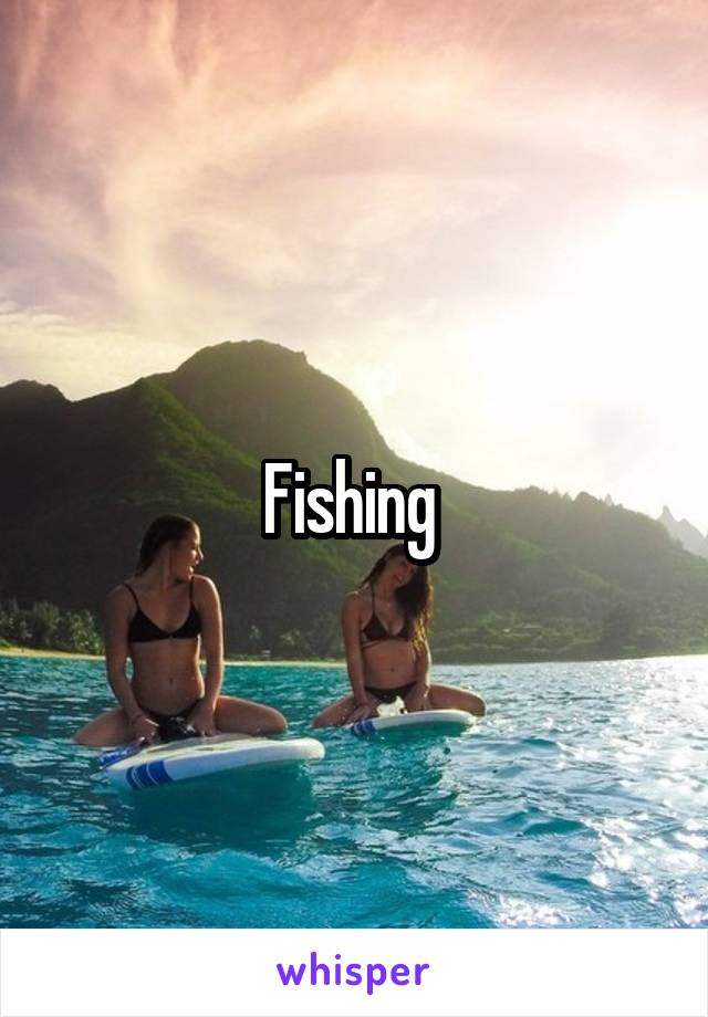 Fishing 