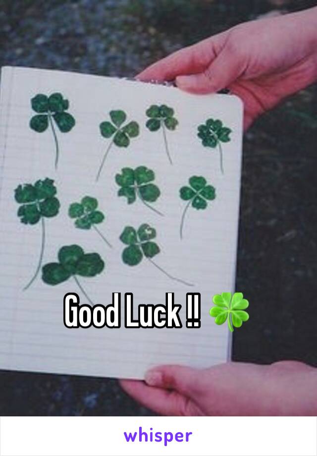 Good Luck !! 🍀 