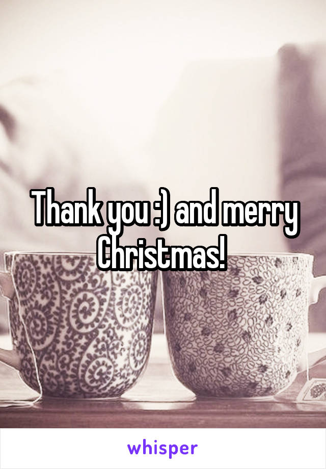 Thank you :) and merry Christmas! 