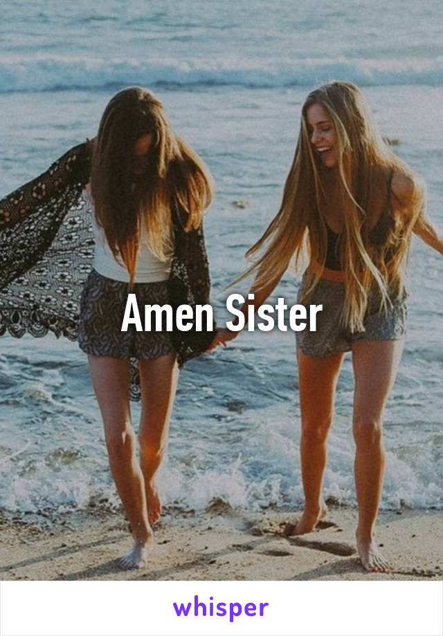 Amen Sister