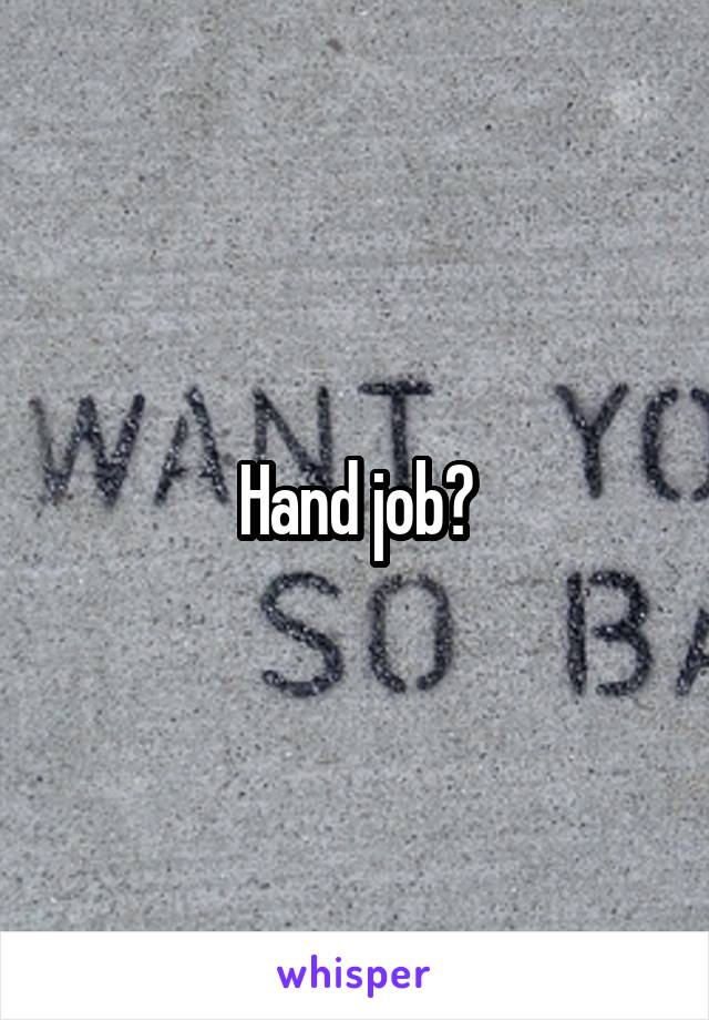 Hand job?