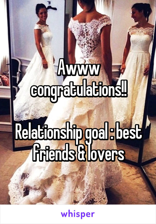 Awww congratulations!!

Relationship goal : best friends & lovers