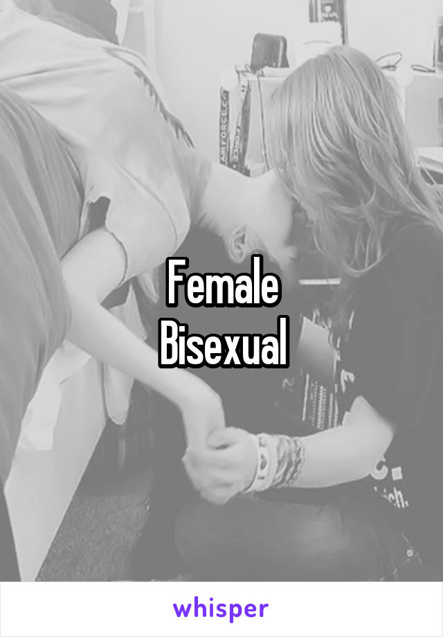 Female
Bisexual