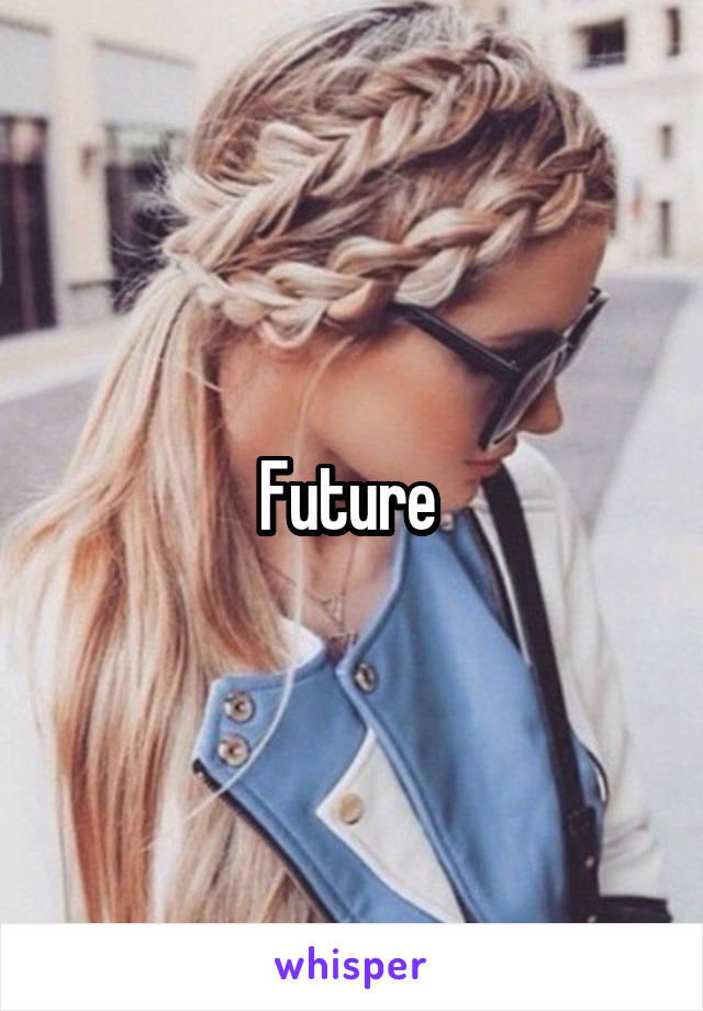 Future 