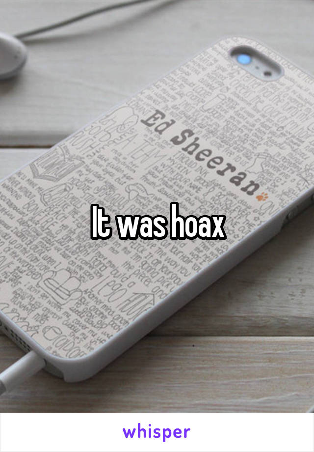 It was hoax