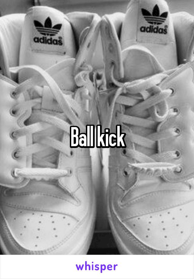 Ball kick