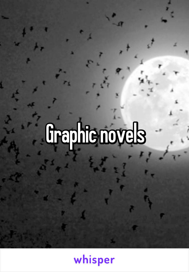 Graphic novels