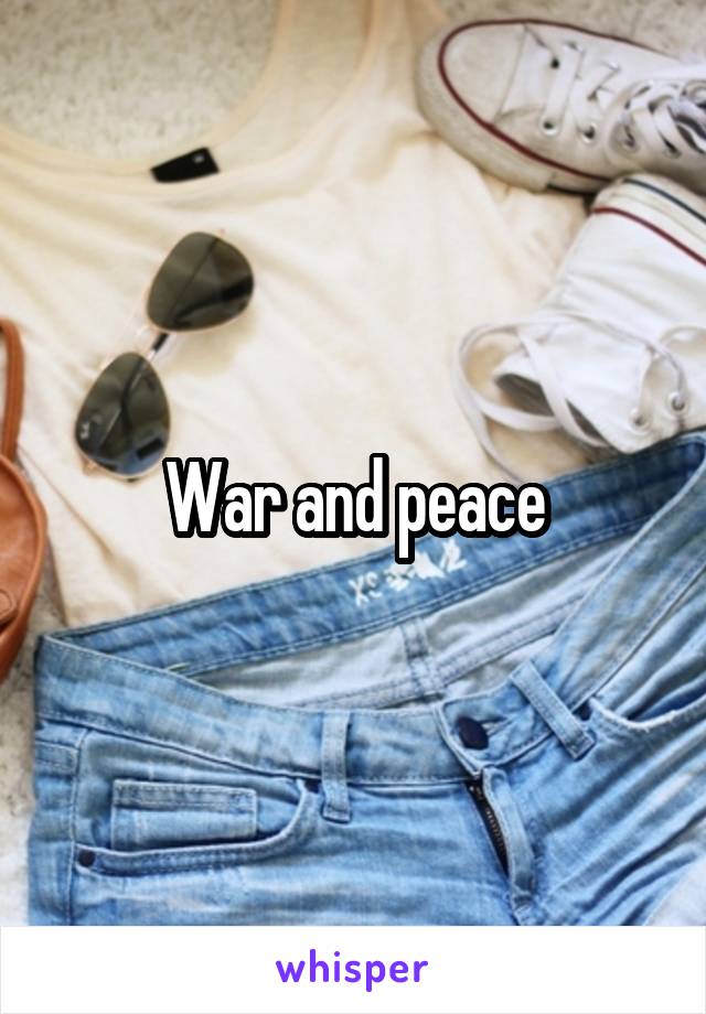 War and peace