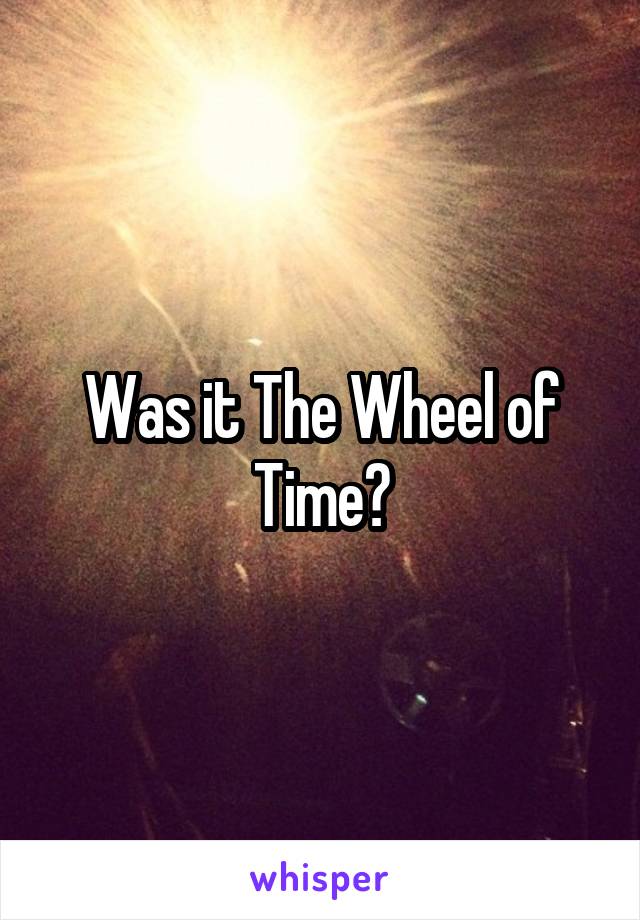 Was it The Wheel of Time?