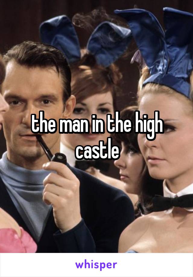 the man in the high castle