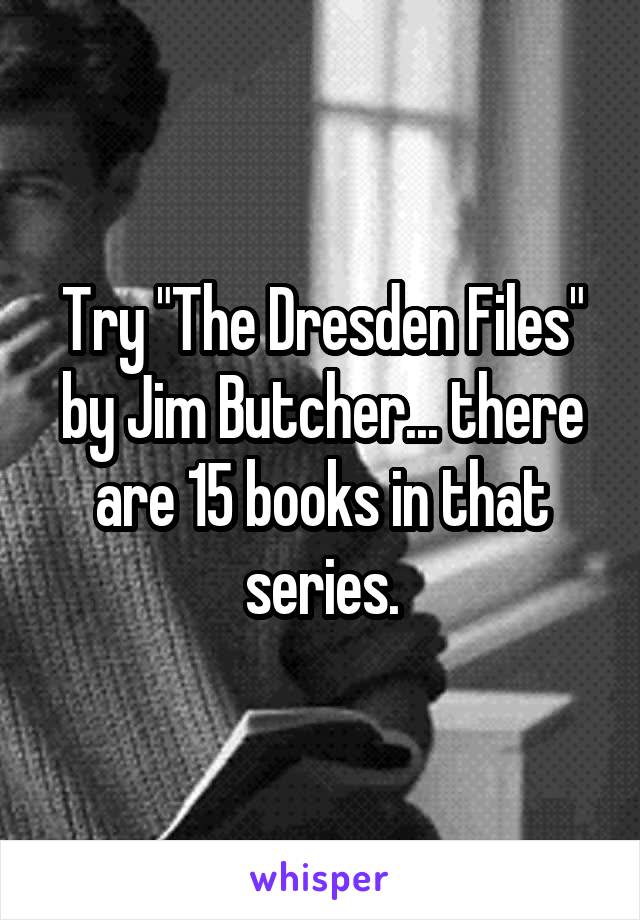 Try "The Dresden Files" by Jim Butcher... there are 15 books in that series.