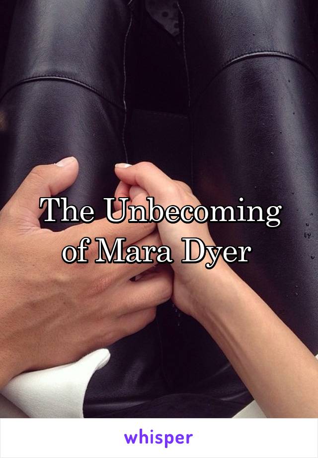 The Unbecoming of Mara Dyer 