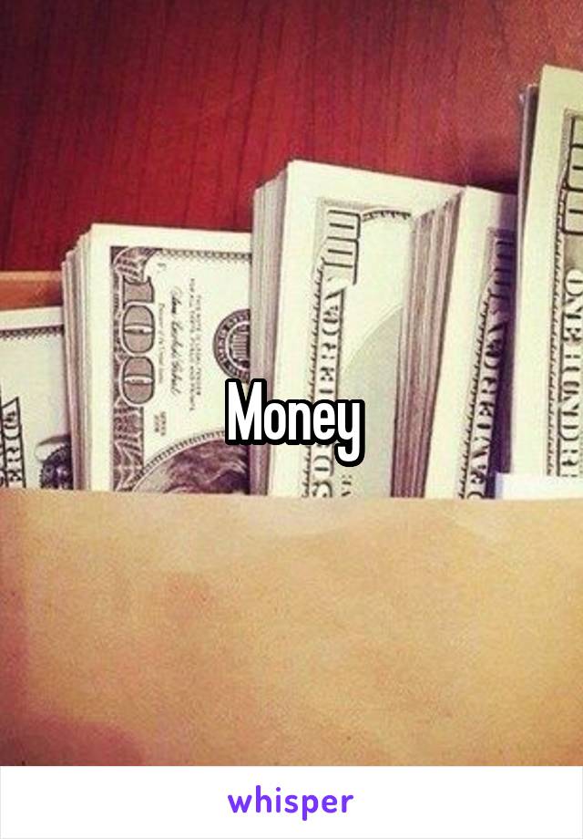 Money