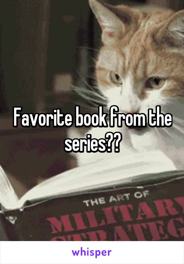 Favorite book from the series??