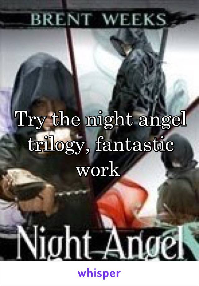 Try the night angel trilogy, fantastic work 