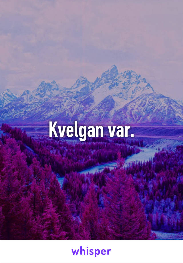 Kvelgan var.